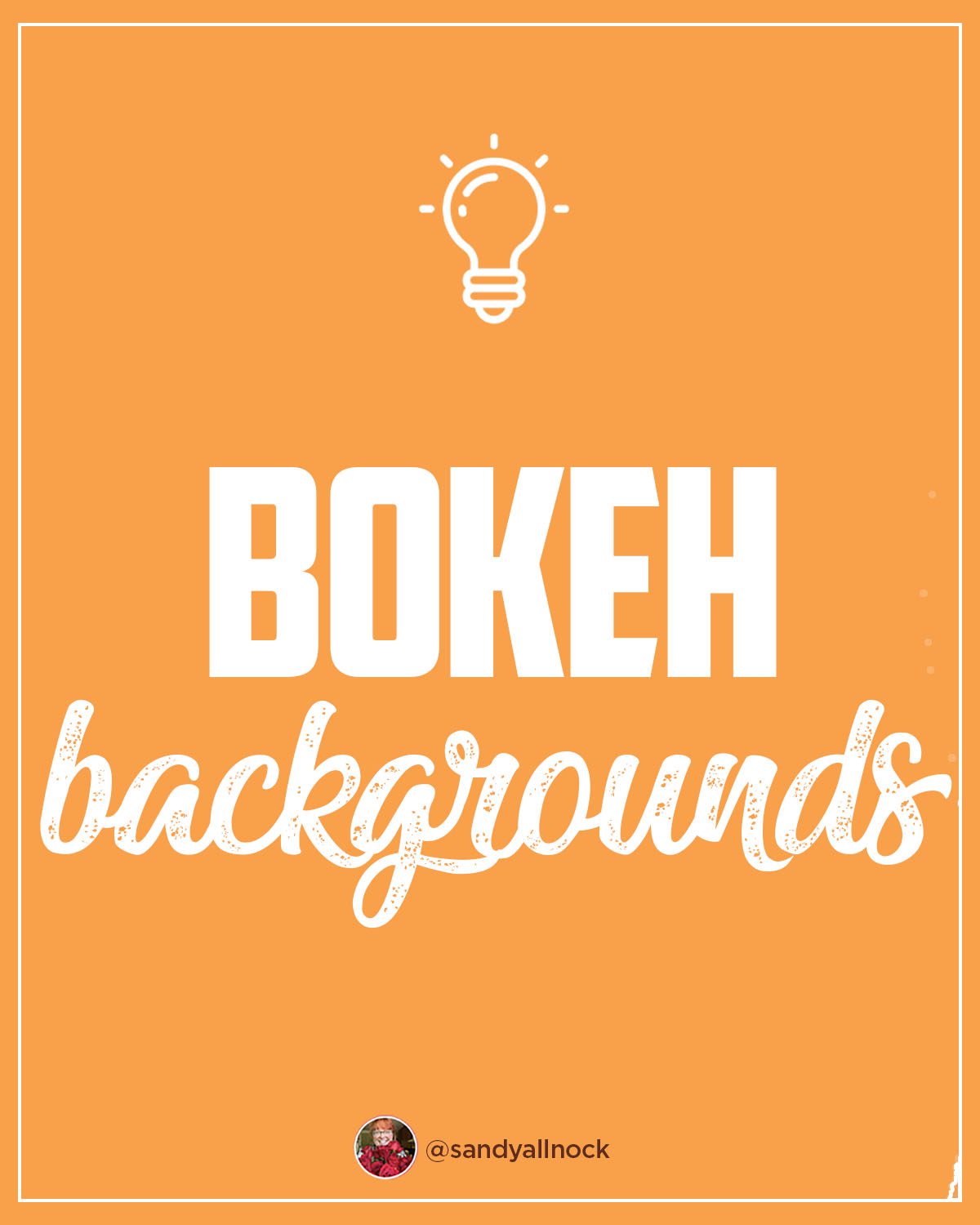 Inspiration: 8 Bokeh Backgrounds